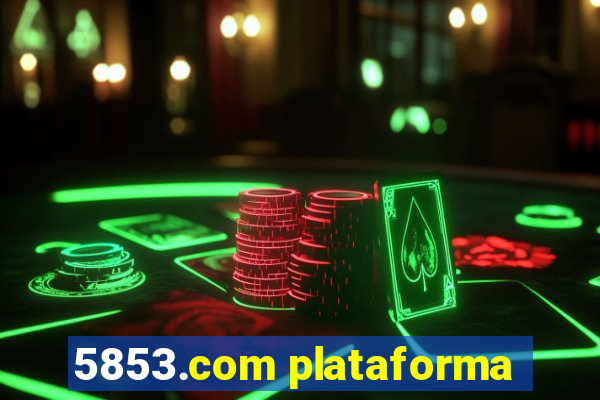 5853.com plataforma